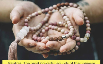 Mantras: The most Powerful Sounds of the Universe